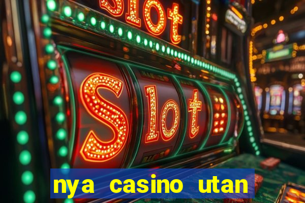 nya casino utan svensk licens