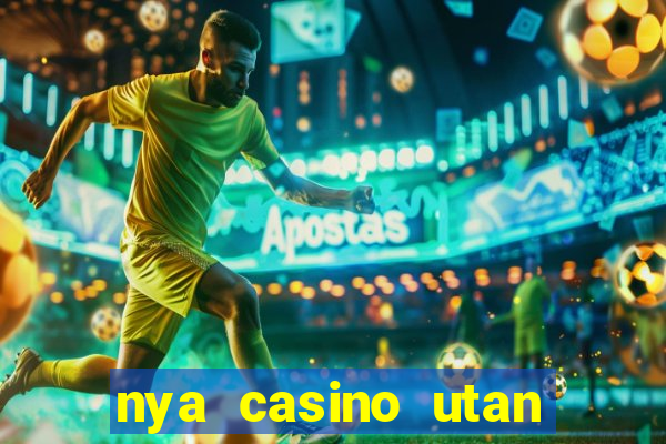 nya casino utan svensk licens