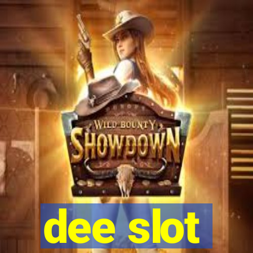 dee slot