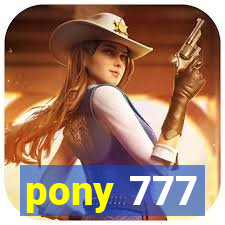 pony 777