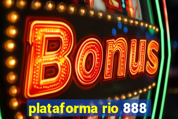 plataforma rio 888