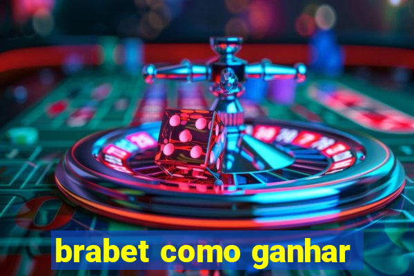 brabet como ganhar