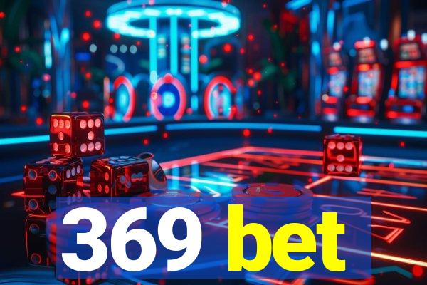 369 bet