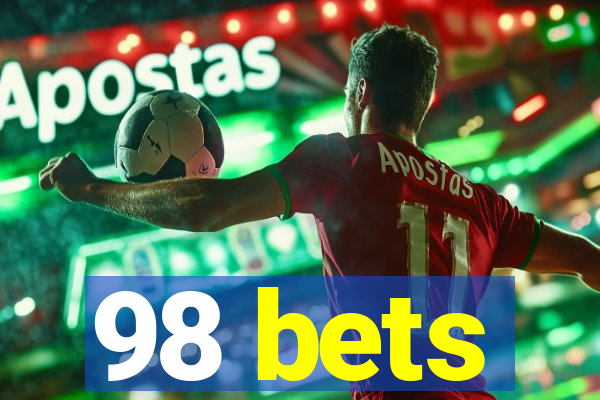 98 bets