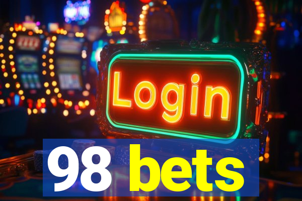 98 bets