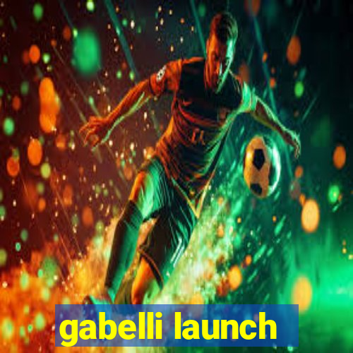 gabelli launch