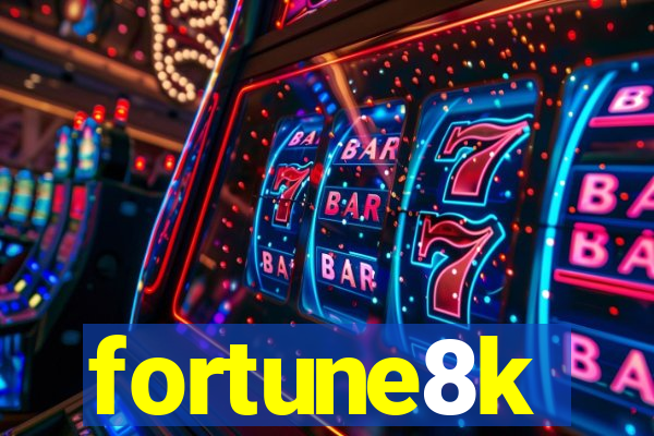 fortune8k