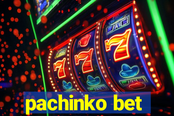 pachinko bet