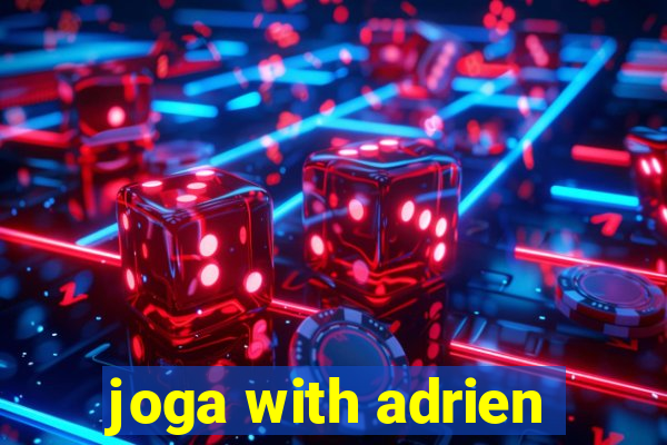 joga with adrien