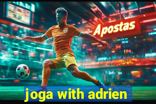 joga with adrien