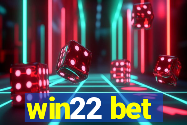 win22 bet