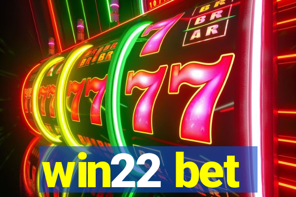 win22 bet