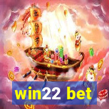 win22 bet