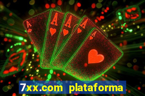 7xx.com plataforma de jogos