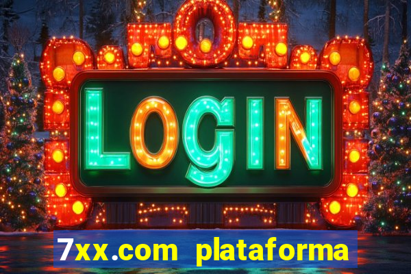 7xx.com plataforma de jogos