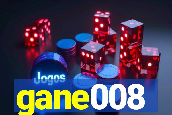 gane008