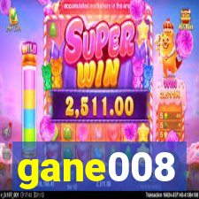 gane008