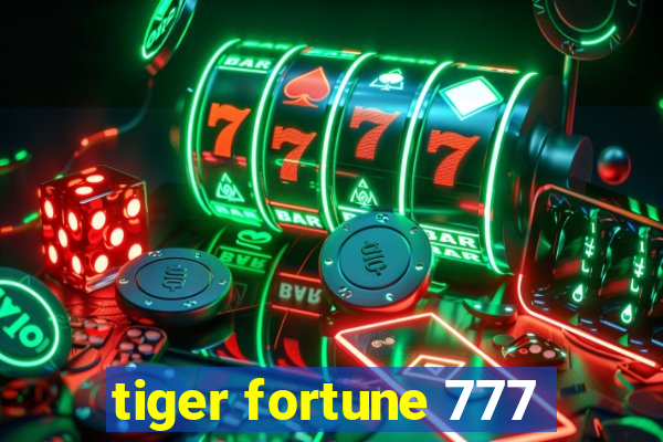 tiger fortune 777