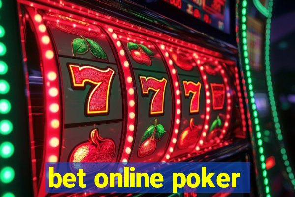 bet online poker