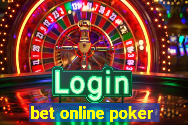 bet online poker