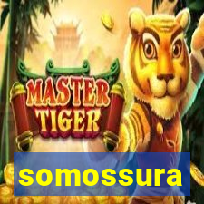 somossura