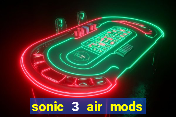 sonic 3 air mods extra slot metal sonic