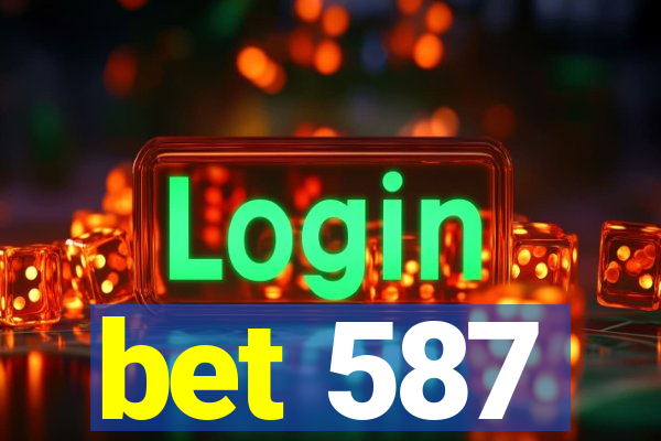 bet 587