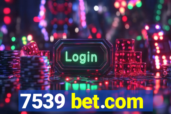 7539 bet.com