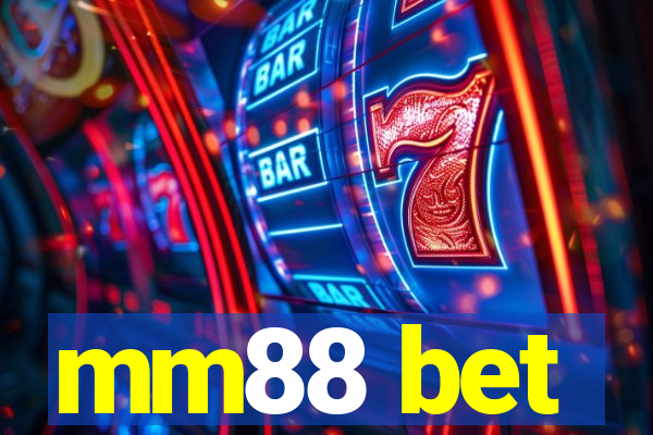 mm88 bet