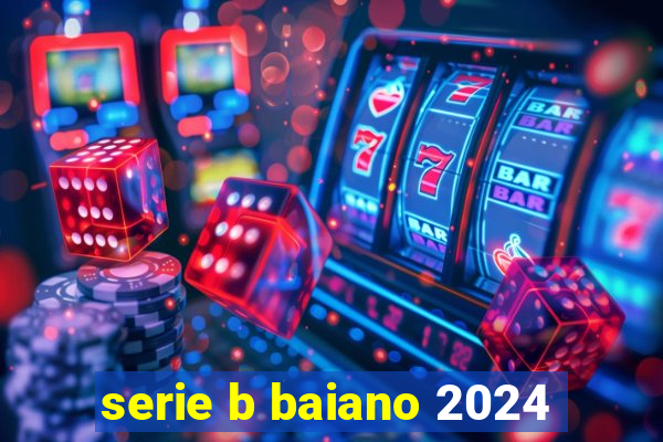 serie b baiano 2024