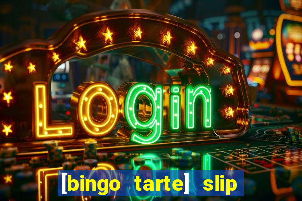 [bingo tarte] slip & stop 1988 part 1