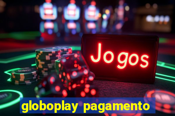 globoplay pagamento