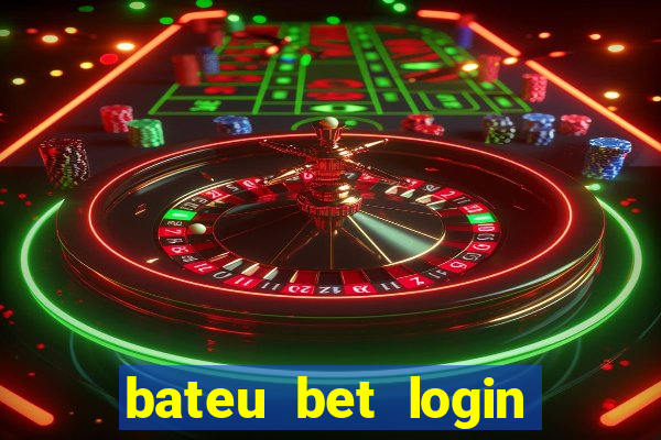 bateu bet login entrar na minha conta