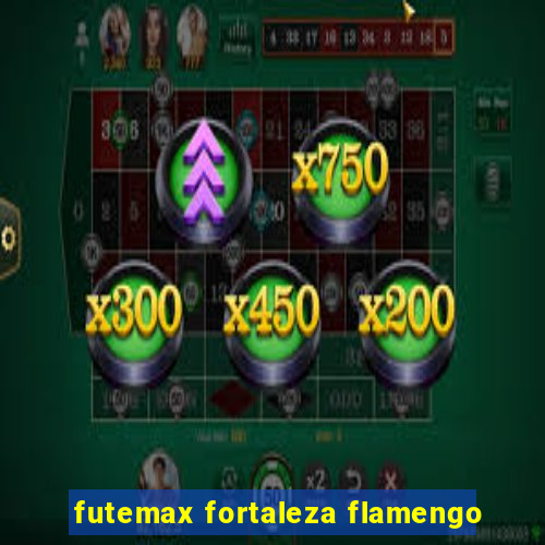 futemax fortaleza flamengo