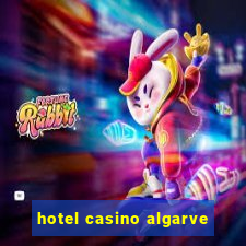 hotel casino algarve