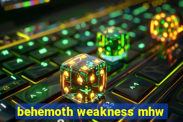 behemoth weakness mhw