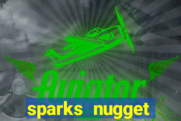 sparks nugget casino resort