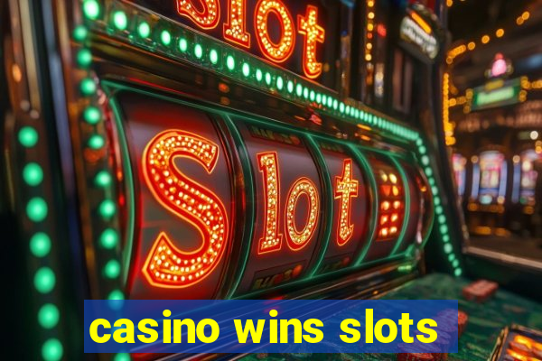 casino wins slots