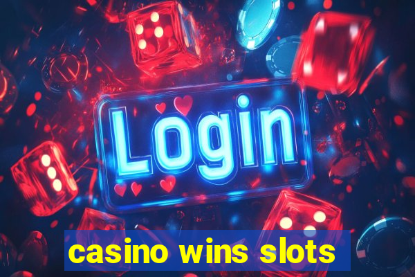 casino wins slots