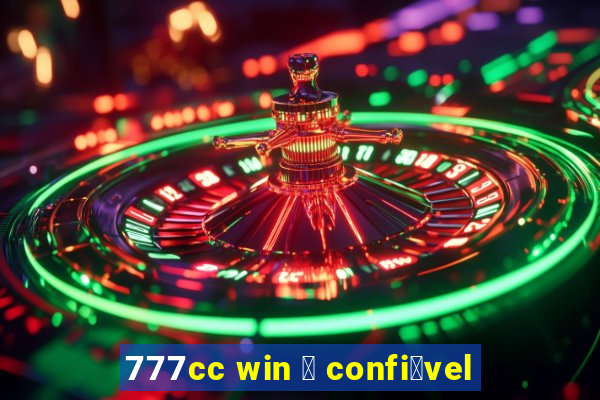 777cc win 茅 confi谩vel