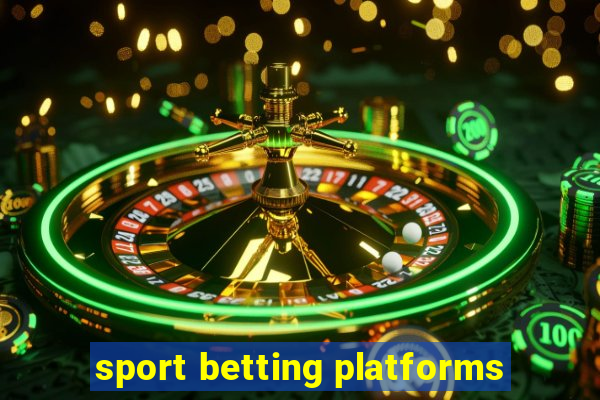 sport betting platforms