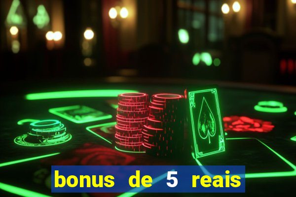 bonus de 5 reais estrela bet