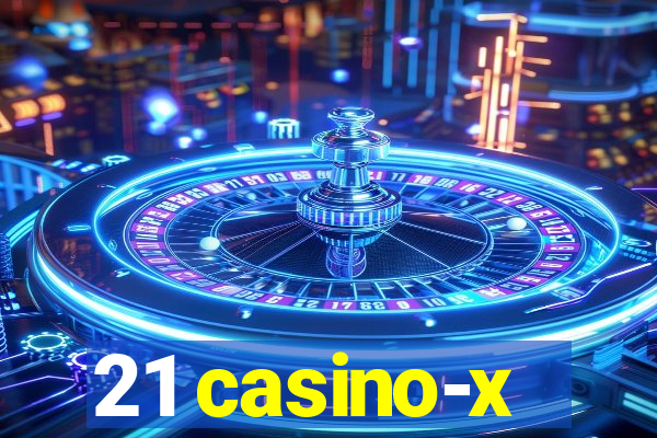 21 casino-x