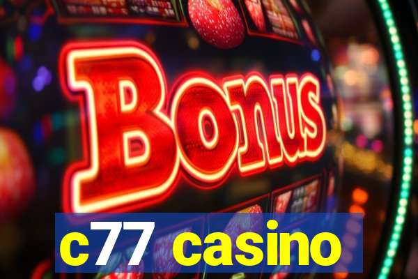 c77 casino