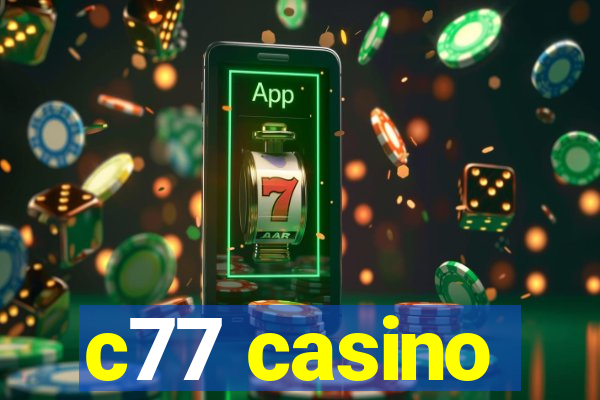 c77 casino