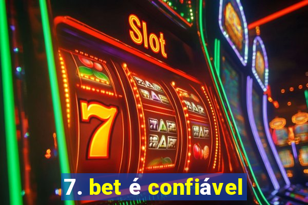 7. bet é confiável