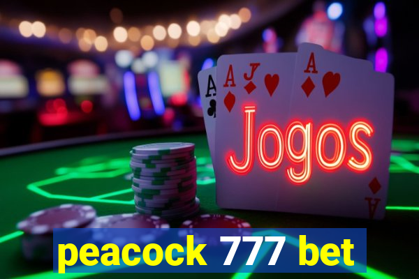 peacock 777 bet