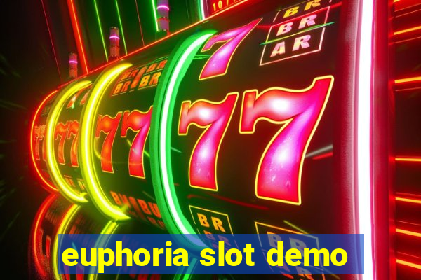 euphoria slot demo