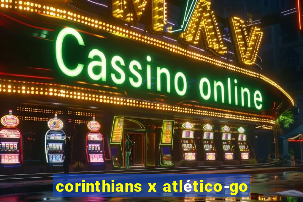 corinthians x atlético-go