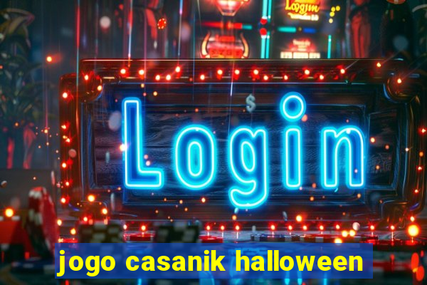 jogo casanik halloween